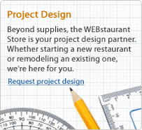 Beyond supplies, the WEBstaurant Store is your project design partner.  Starting a new restaurant or remodeling, we're here for you.