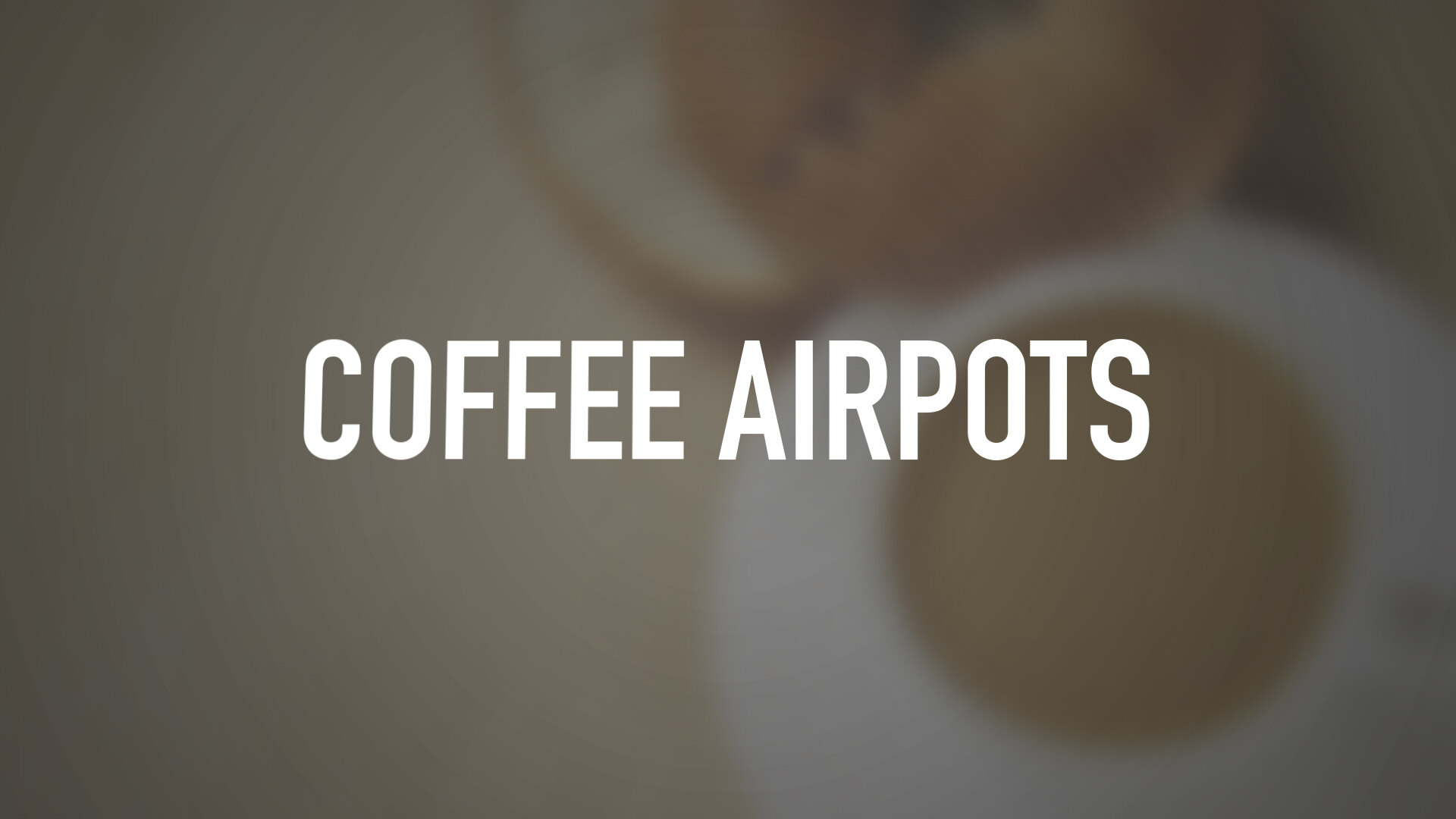 https://cdn.webstaurantstore.com/images/videos/extra_large/coffee_airpots.jpg